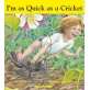 I'm as Quick as a Cricket